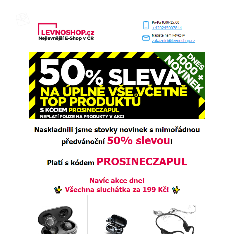 50% sleva na VŠECHNO včetně žhavých novinek! Dnes navíc všechna sluchátka za 199 Kč a spousta dalšího!