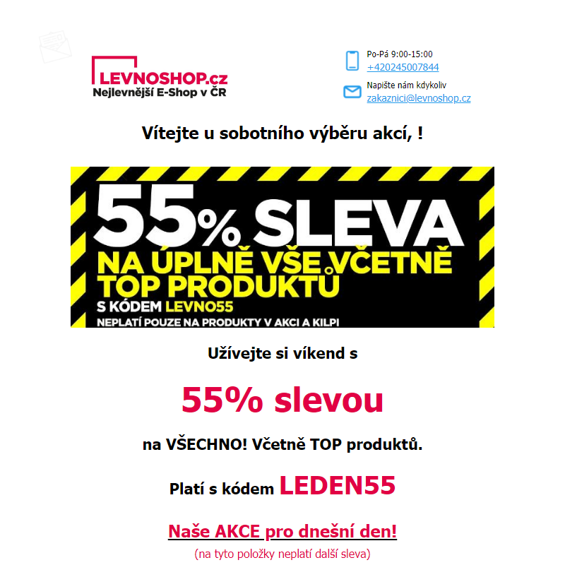 Víkendová 55% sleva na VŠECHNO pokračuje! Platí i na TOP produkty s kódem LEDEN55!