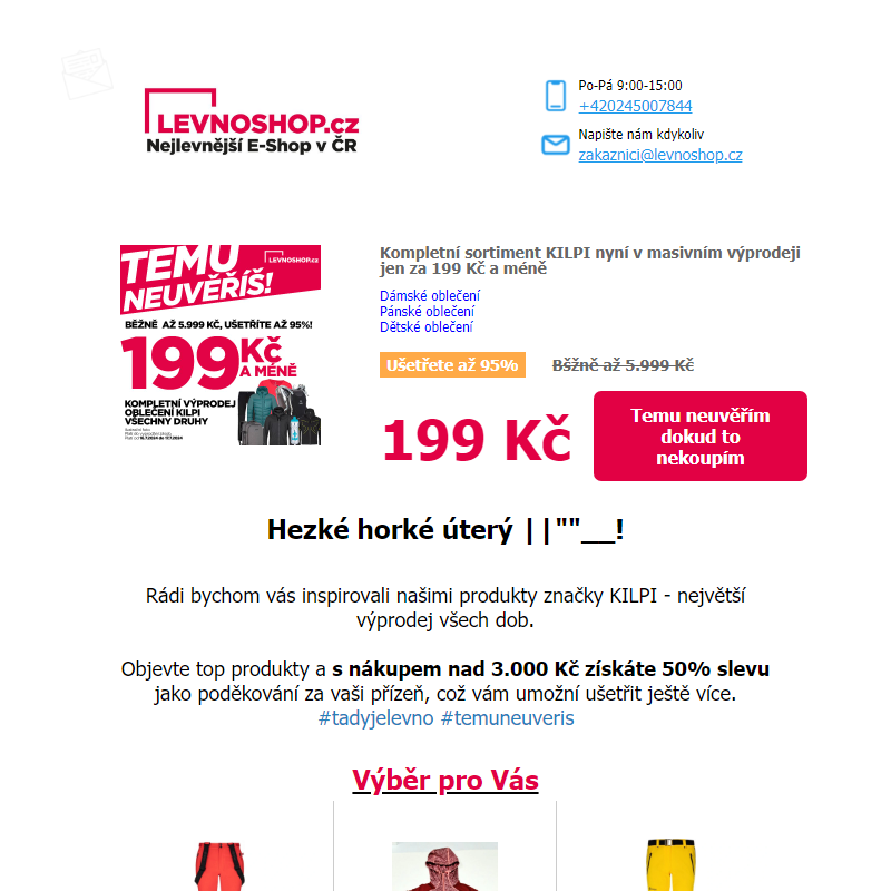 Všechno oblečení a doplňky KILPI za max 199,- ! Ušetřete až 95% oproti běžné ceně!