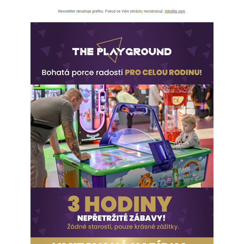 THE PLAYGROUND - Happy Hours na 3 hodiny řádění !