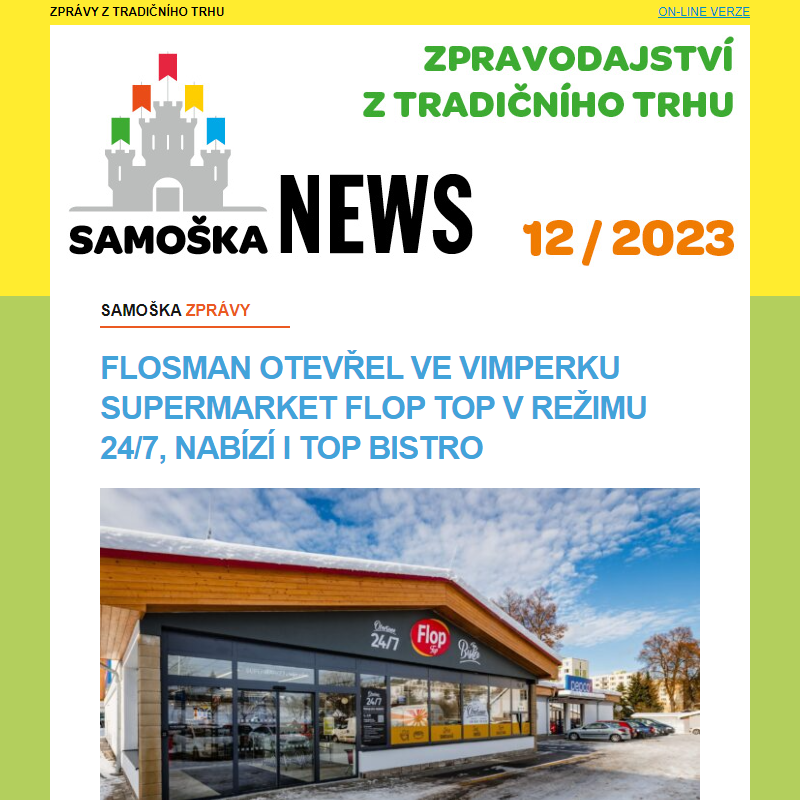 12/2023: Flosman otevřel ve Vimperku supermarket Flop Top v režimu 24/7, nabízí i Top Bistro... a další zprávy