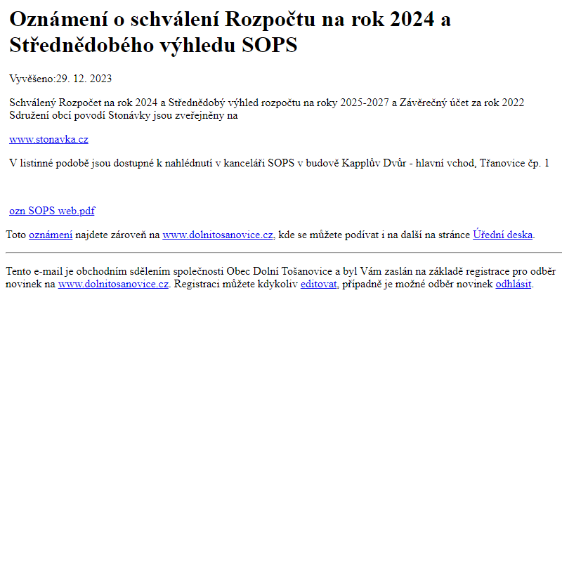 Na úřední desku www.dolnitosanovice.cz bylo přidáno oznámení Oznámení o schválení Rozpočtu na rok 2024 a Střednědobého výhledu SOPS