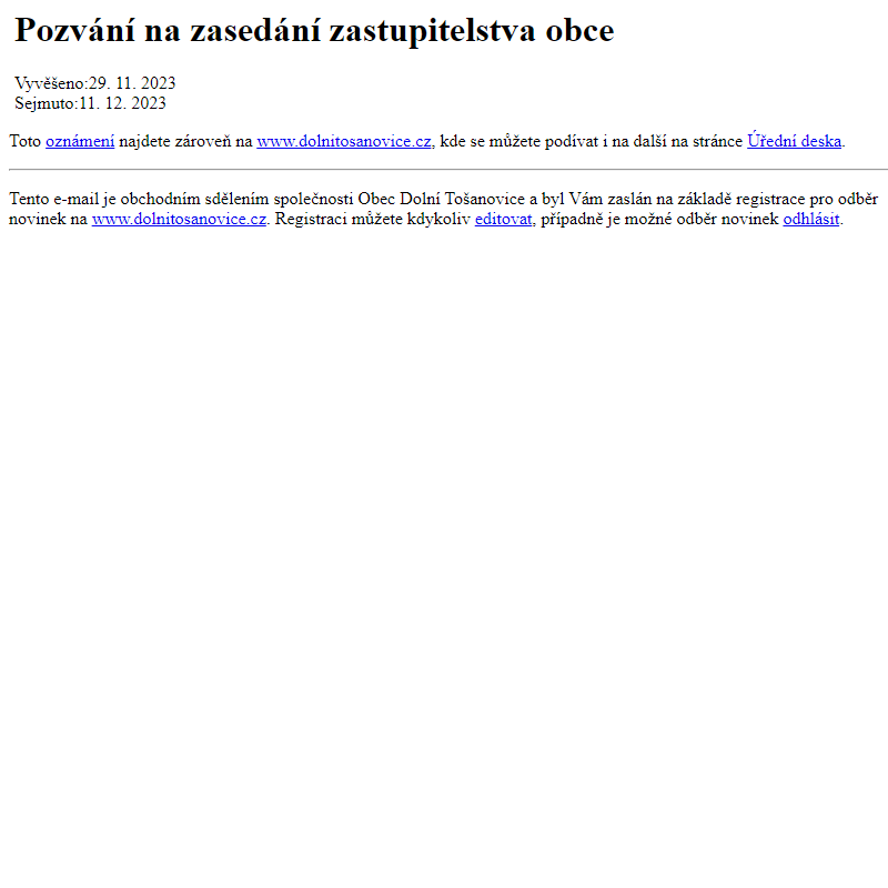 Na úřední desku www.dolnitosanovice.cz bylo přidáno oznámení Pozvání na zasedání zastupitelstva obce