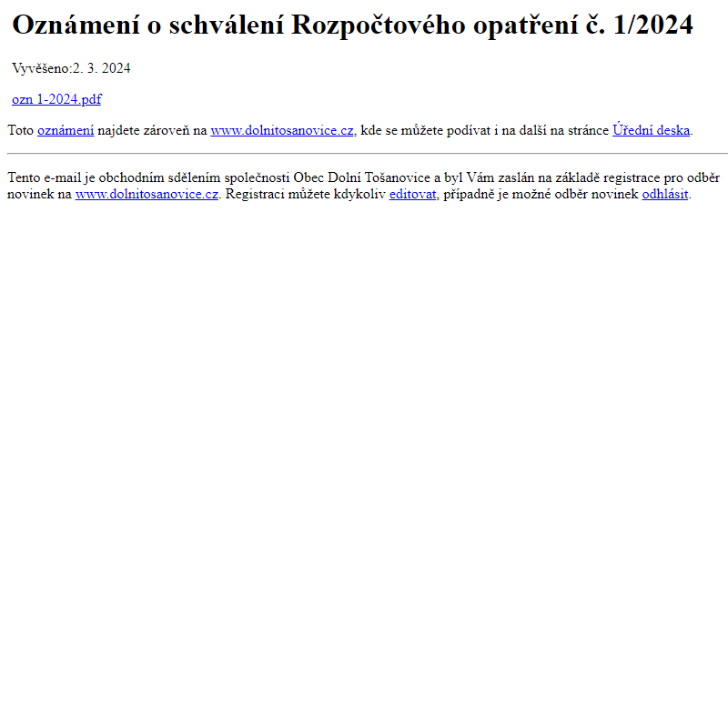 Na úřední desku www.dolnitosanovice.cz bylo přidáno oznámení Oznámení o schválení Rozpočtového opatření č. 1/2024