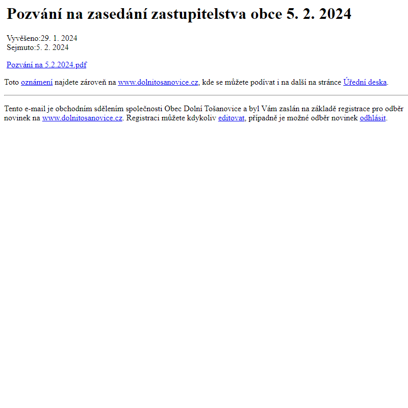 Na úřední desku www.dolnitosanovice.cz bylo přidáno oznámení Pozvání na zasedání zastupitelstva obce 5. 2. 2024