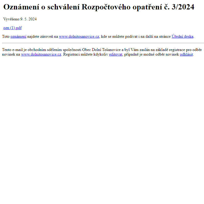 Na úřední desku www.dolnitosanovice.cz bylo přidáno oznámení Oznámení o schválení Rozpočtového opatření č. 3/2024