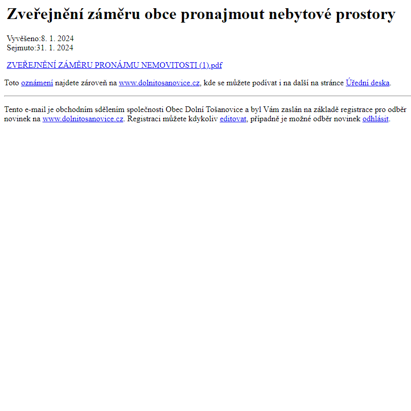 Na úřední desku www.dolnitosanovice.cz bylo přidáno oznámení Zveřejnění záměru obce pronajmout nebytové prostory