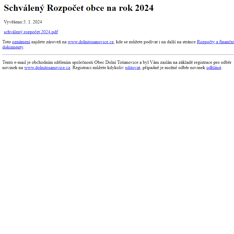 Na úřední desku www.dolnitosanovice.cz bylo přidáno oznámení Schválený Rozpočet obce na rok 2024