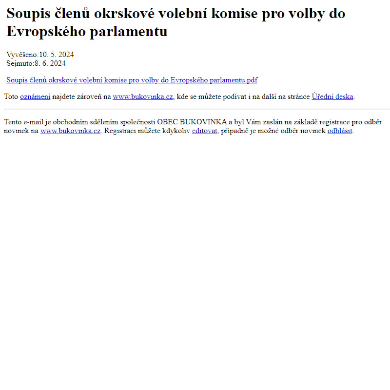 Na úřední desku www.bukovinka.cz bylo přidáno oznámení Soupis členů okrskové volební komise pro volby do Evropského parlamentu