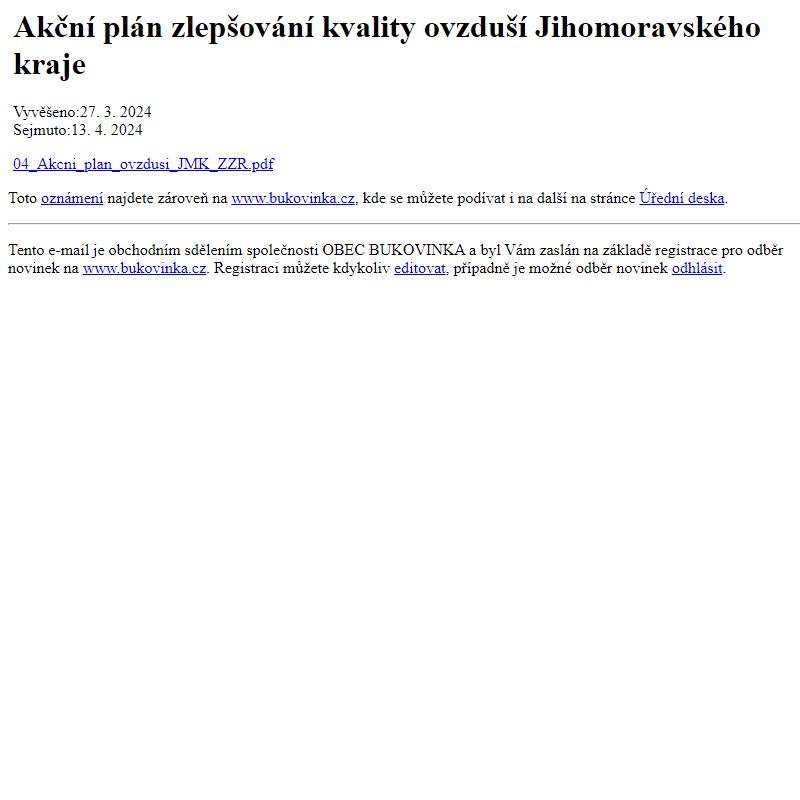 Na úřední desku www.bukovinka.cz bylo přidáno oznámení Akční plán zlepšování kvality ovzduší Jihomoravského kraje