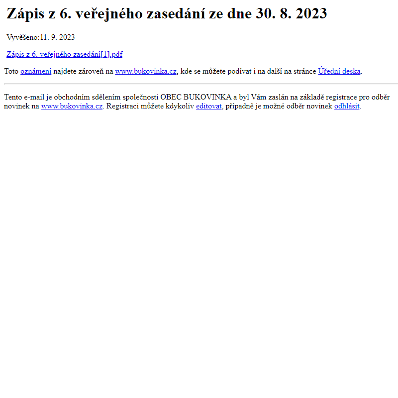 Na úřední desku www.bukovinka.cz bylo přidáno oznámení Zápis z 6. veřejného zasedání ze dne 30. 8. 2023