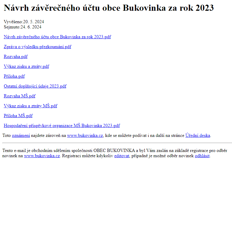 Na úřední desku www.bukovinka.cz bylo přidáno oznámení Návrh závěrečného účtu obce Bukovinka za rok 2023