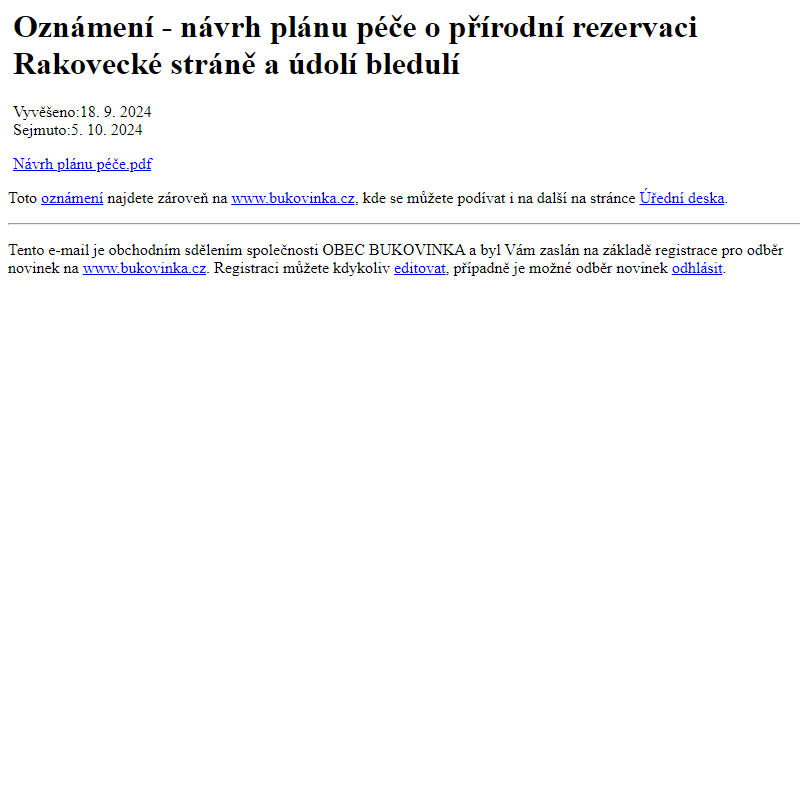 Na úřední desku www.bukovinka.cz bylo přidáno oznámení Oznámení - návrh plánu péče o přírodní rezervaci Rakovecké stráně a údolí bledulí