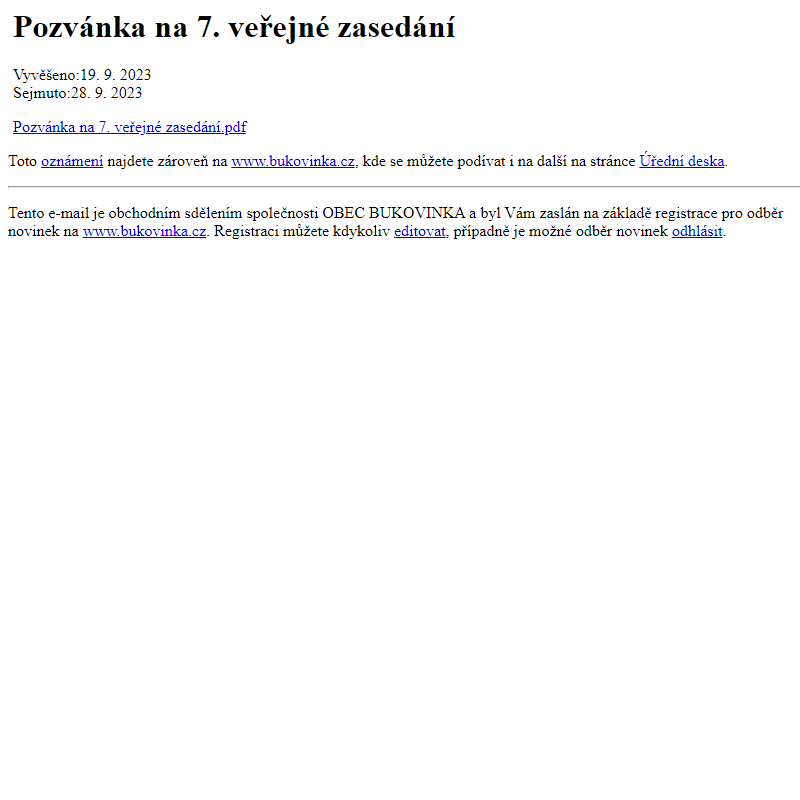 Na úřední desku www.bukovinka.cz bylo přidáno oznámení Pozvánka na 7. veřejné zasedání