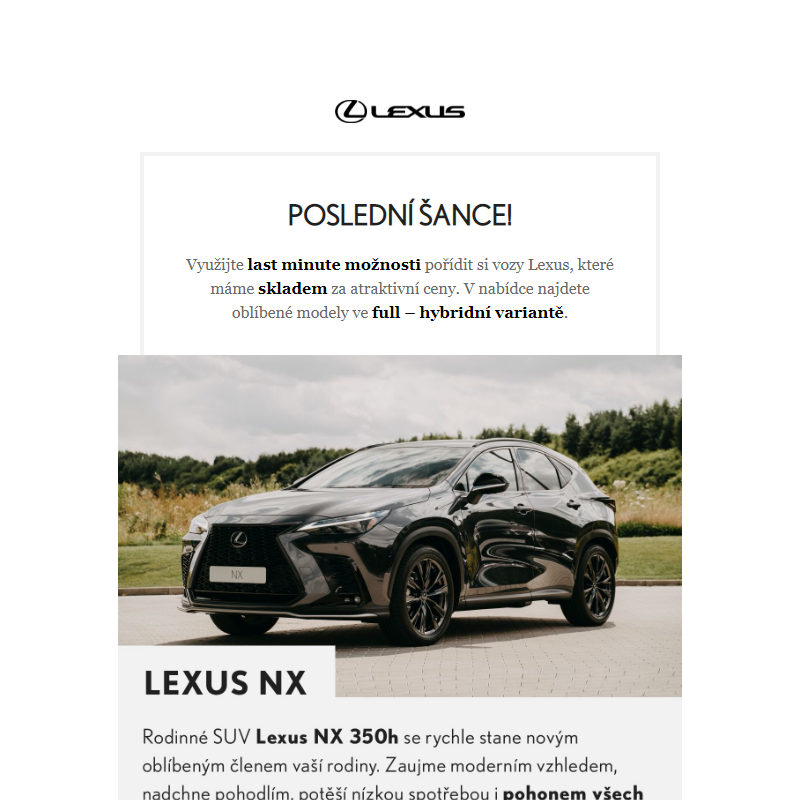 Využijte last minute možnosti pořídit si vozy Lexus za atraktivní ceny.