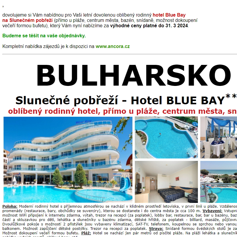 ANCORA - speciální nabídka, hotel Blue Bay, Slunečné pobřeží, Bulharsko