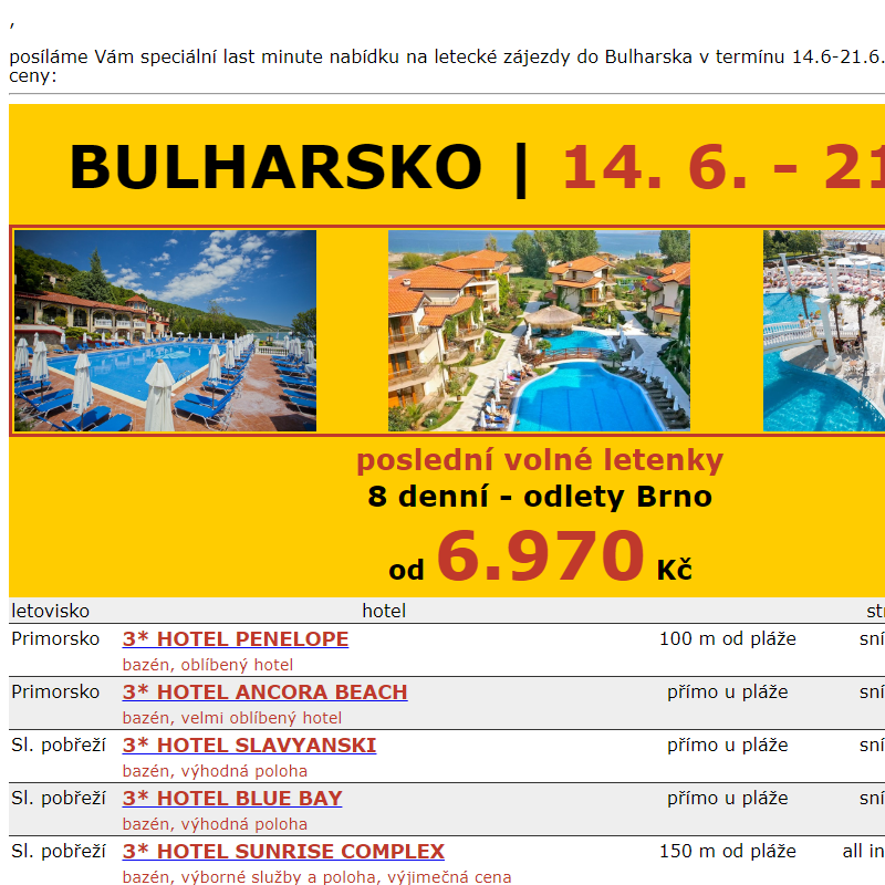 ANCORA -  last minute nabídka, Bulharsko, 14.6-21.6., odlet Brno, ceny od 6.970 Kč.