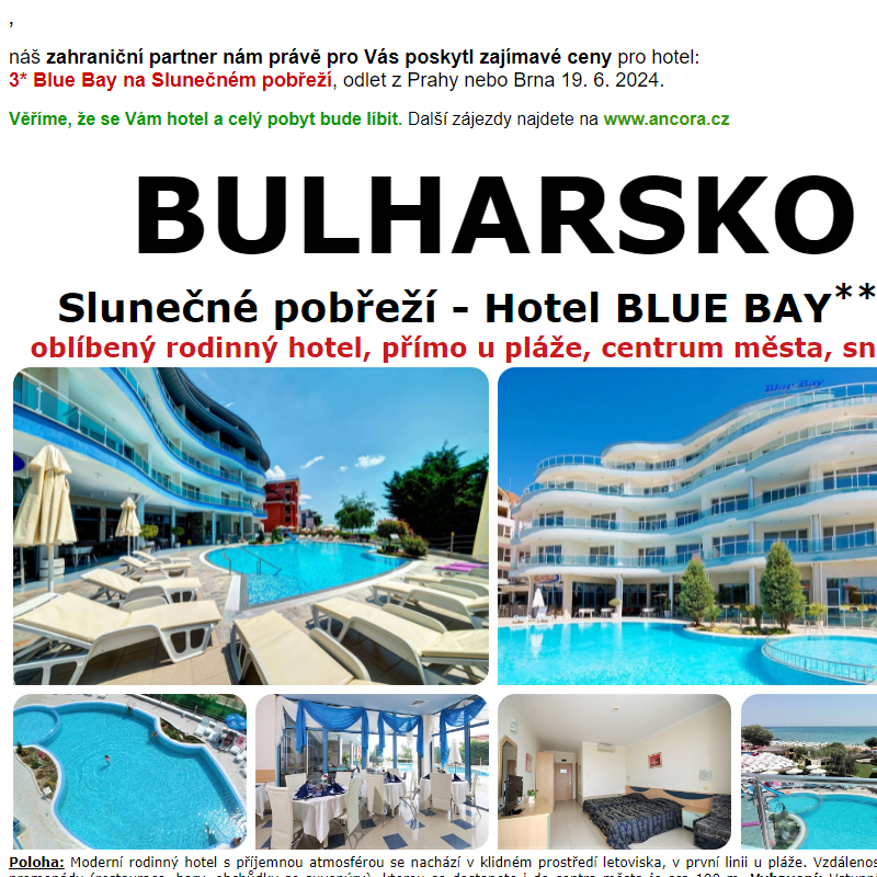 Z Prahy nebo Brna do ráje. _ Relax přímo u pláže v hotelu Blue Bay na Slunečném pobřeží. __ Dovolená již za méně jak 9.000 Kč.