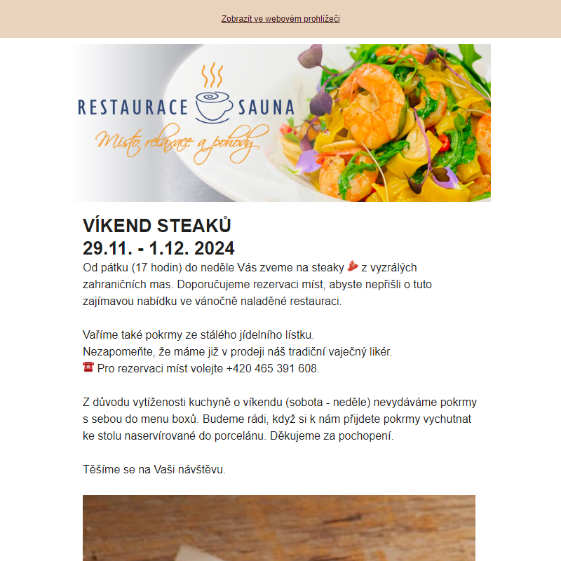 VÍKEND STEAKŮ l 29.11. - 1.12. 2024, TRADIČNÍ VAJEČNÝ LIKÉR, VÁNOČNÍ PROVOZNÍ DOBA