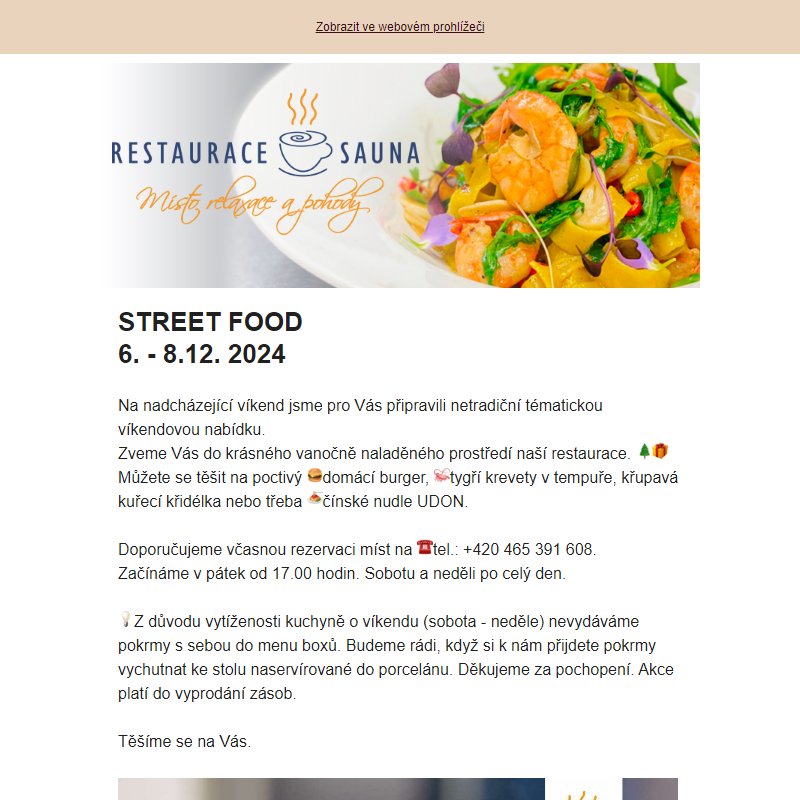 STREET FOOD l 6. - 8.12. 2024, TRADIČNÍ VAJEČNÝ LIKÉR, VÁNOČNÍ PROVOZNÍ DOBA