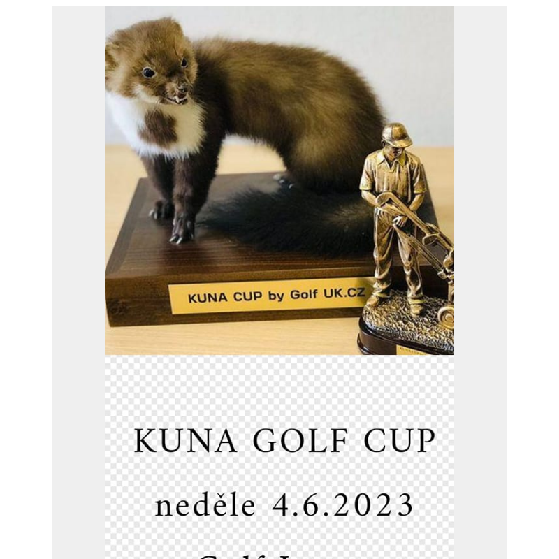 Pozvánka na turnaj KUNA GOLF CUP v neděli 4.6.2023