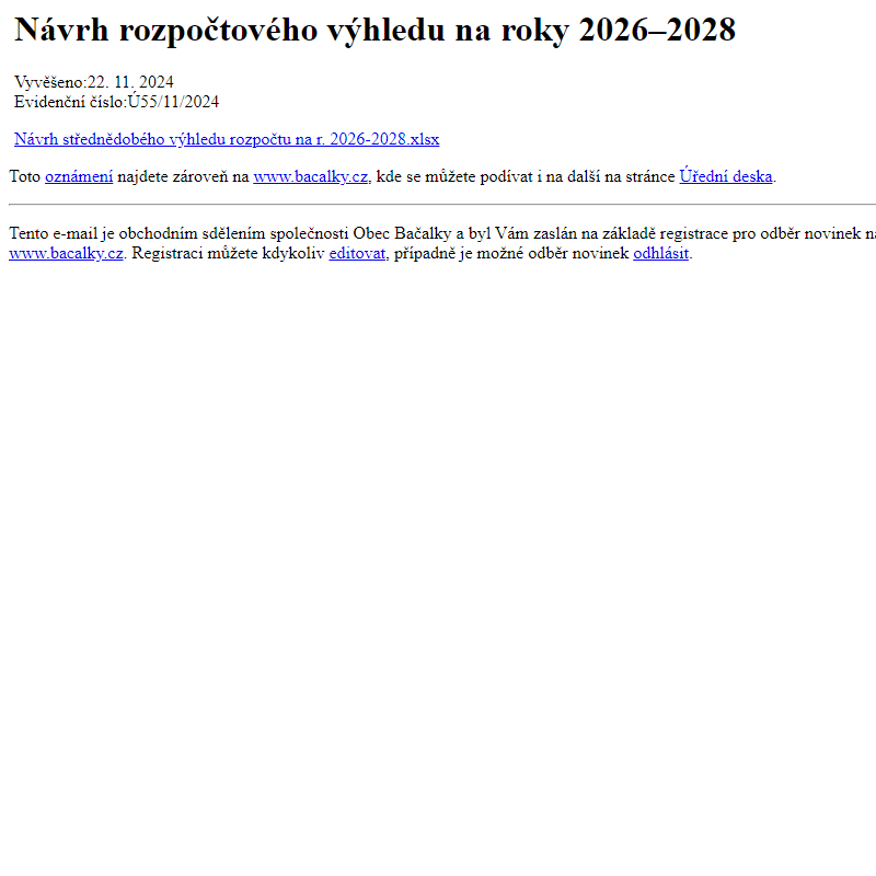 Na úřední desku www.bacalky.cz bylo přidáno oznámení Návrh rozpočtového výhledu na roky 2026–2028