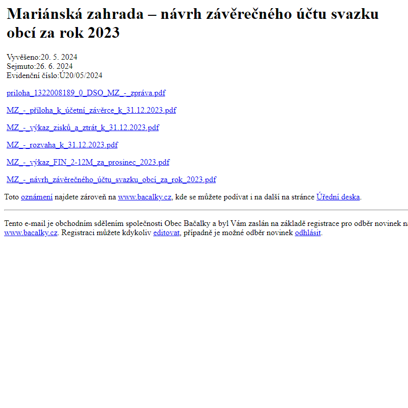 Na úřední desku www.bacalky.cz bylo přidáno oznámení Mariánská zahrada – návrh závěrečného účtu svazku obcí za rok 2023