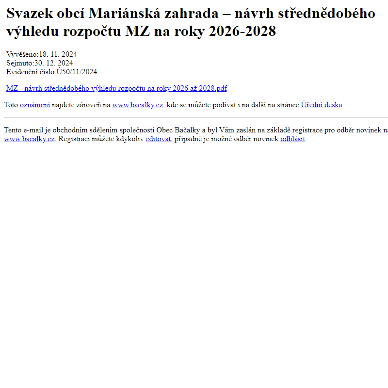 Na úřední desku www.bacalky.cz bylo přidáno oznámení Svazek obcí Mariánská zahrada – návrh střednědobého výhledu rozpočtu MZ na roky 2026-2028