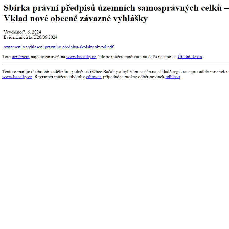Na úřední desku www.bacalky.cz bylo přidáno oznámení Sbírka právní předpisů územních samosprávných celků – Vklad nové obecně závazné vyhlášky