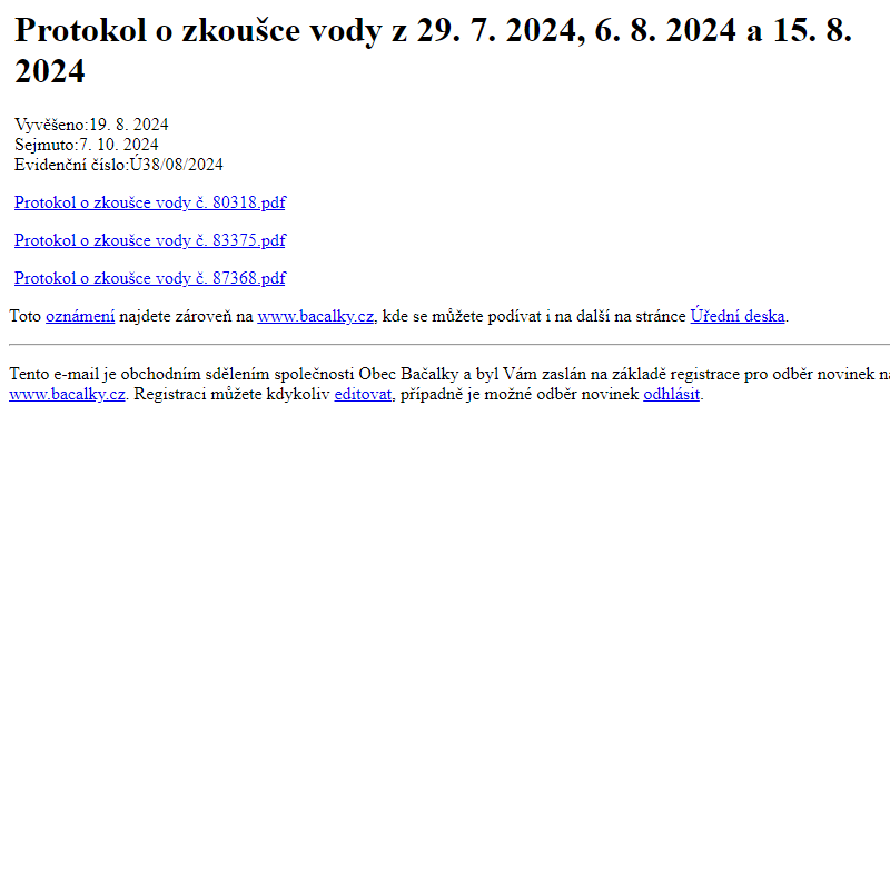 Na úřední desku www.bacalky.cz bylo přidáno oznámení Protokol o zkoušce vody z 29. 7. 2024, 6. 8. 2024 a 15. 8. 2024