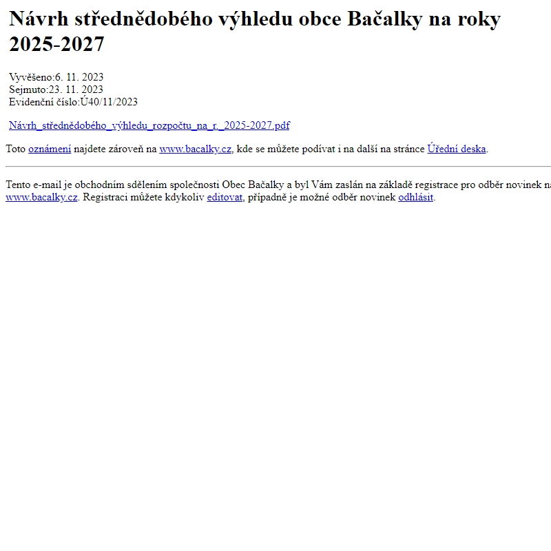 Na úřední desku www.bacalky.cz bylo přidáno oznámení Návrh střednědobého výhledu obce Bačalky na roky 2025-2027