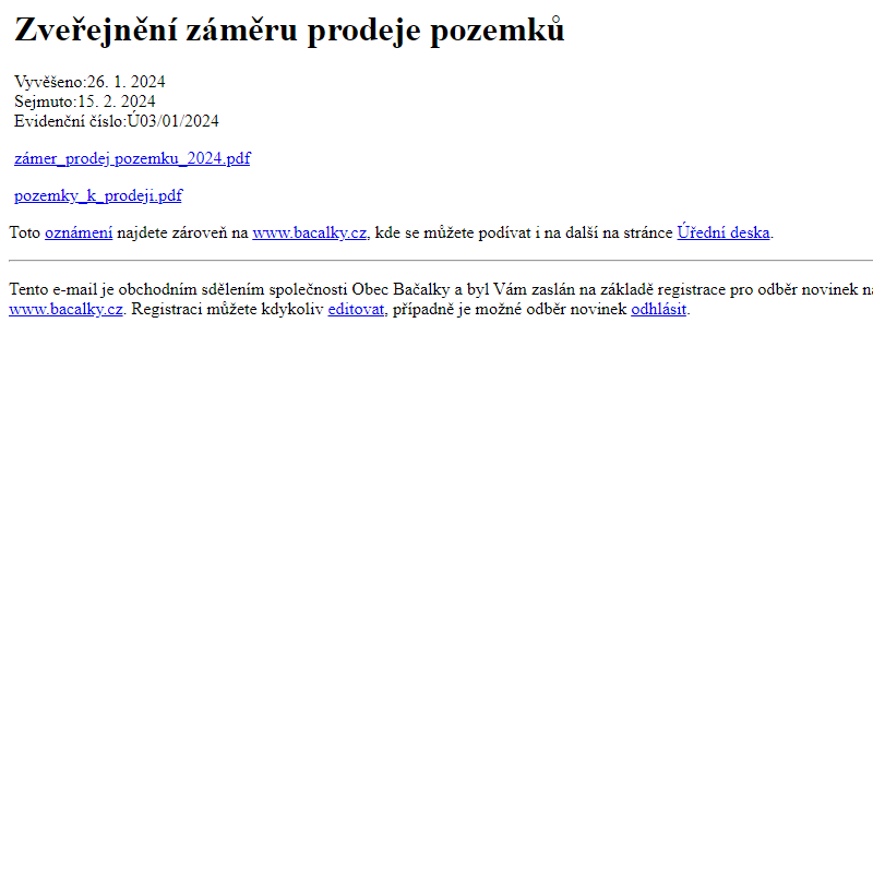 Na úřední desku www.bacalky.cz bylo přidáno oznámení Zveřejnění záměru prodeje pozemků