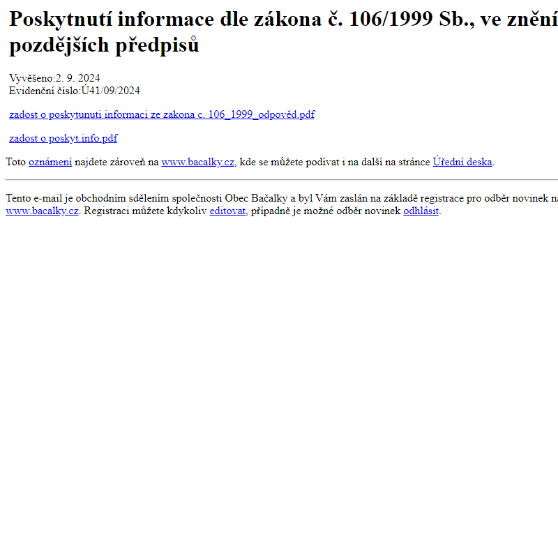 Na úřední desku www.bacalky.cz bylo přidáno oznámení Poskytnutí informace dle zákona č. 106/1999 Sb., ve znění pozdějších předpisů