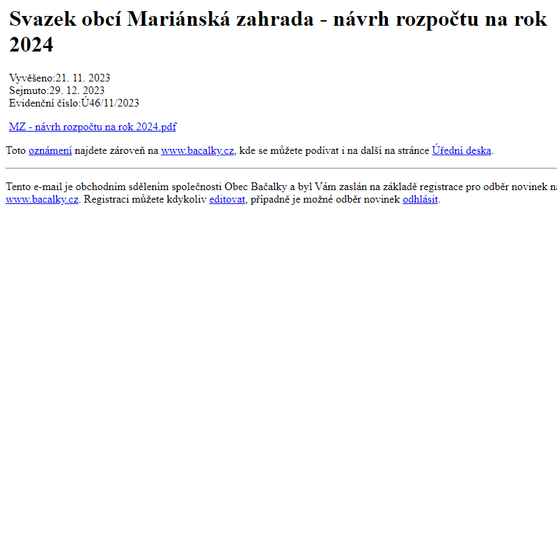 Na úřední desku www.bacalky.cz bylo přidáno oznámení Svazek obcí Mariánská zahrada - návrh rozpočtu na rok 2024