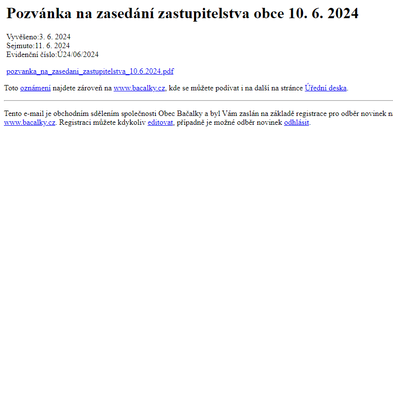 Na úřední desku www.bacalky.cz bylo přidáno oznámení Pozvánka na zasedání zastupitelstva obce 10. 6. 2024