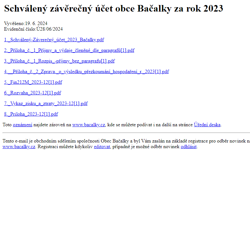 Na úřední desku www.bacalky.cz bylo přidáno oznámení Schválený závěrečný účet obce Bačalky za rok 2023