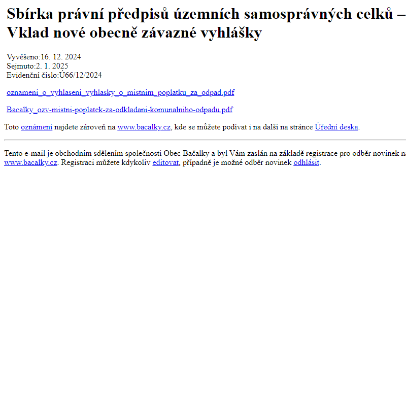 Na úřední desku www.bacalky.cz bylo přidáno oznámení Sbírka právní předpisů územních samosprávných celků – Vklad nové obecně závazné vyhlášky