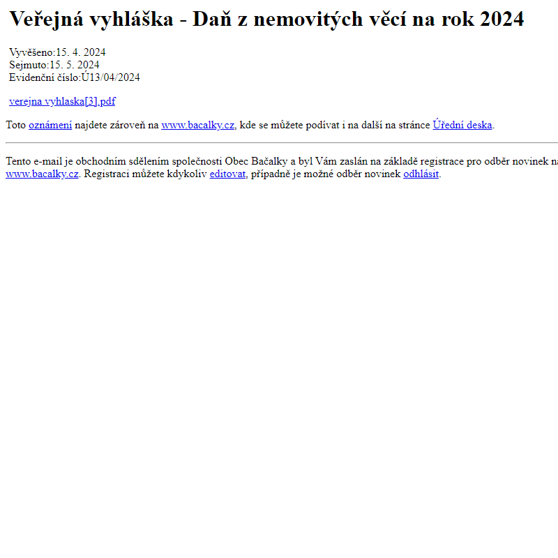 Na úřední desku www.bacalky.cz bylo přidáno oznámení Veřejná vyhláška - Daň z nemovitých věcí na rok 2024
