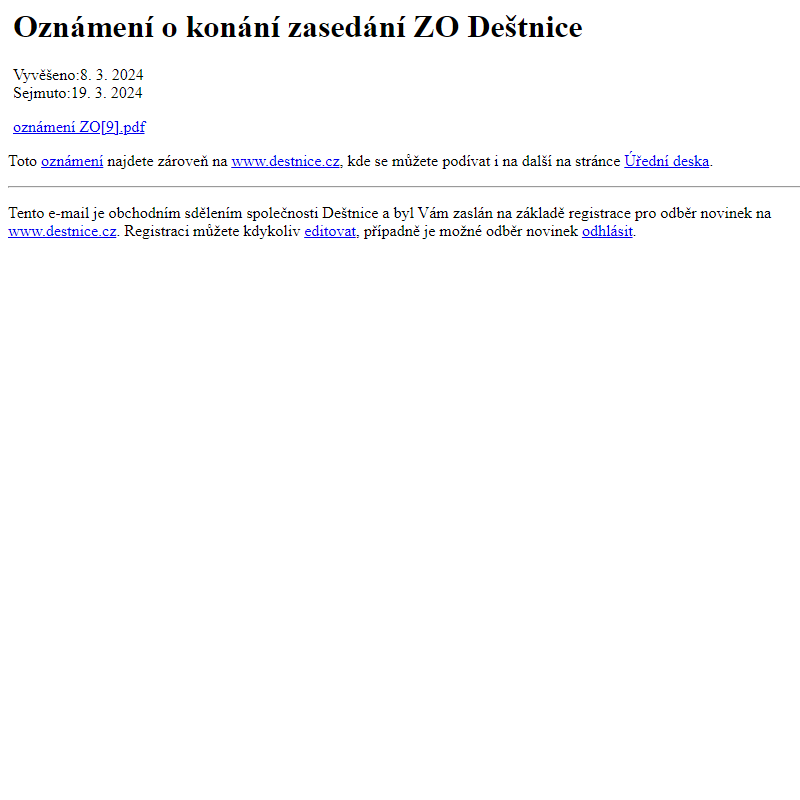 Na úřední desku www.destnice.cz bylo přidáno oznámení Oznámení o konání zasedání ZO Deštnice