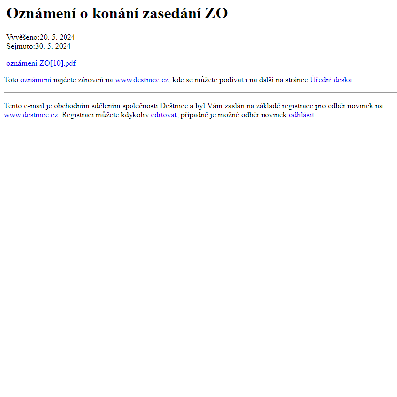 Na úřední desku www.destnice.cz bylo přidáno oznámení Oznámení o konání zasedání ZO