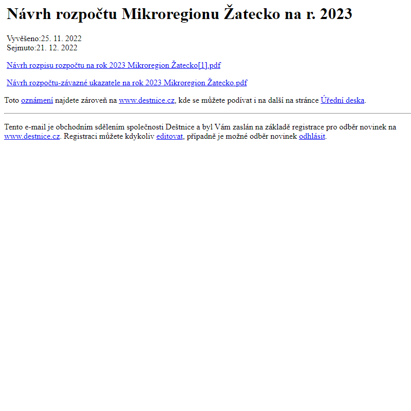 Na úřední desku www.destnice.cz bylo přidáno oznámení Návrh rozpočtu Mikroregionu Žatecko na r. 2023