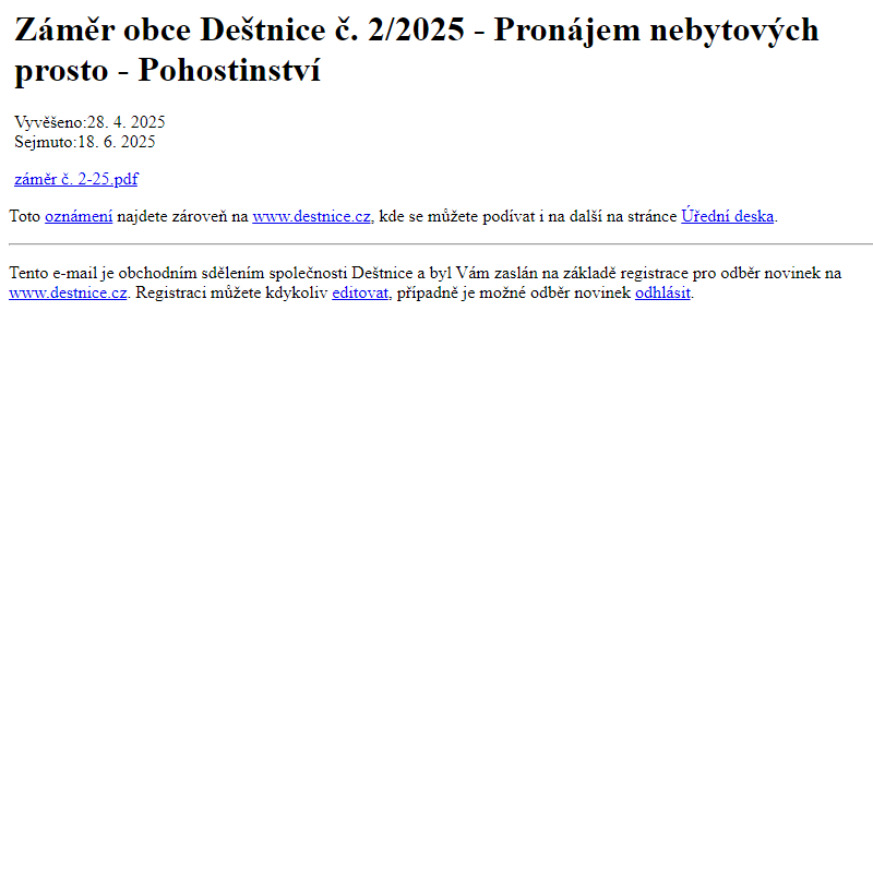 Na úřední desku www.destnice.cz bylo přidáno oznámení Záměr obce Deštnice č. 2/2025 - Pronájem nebytových prosto - Pohostinství