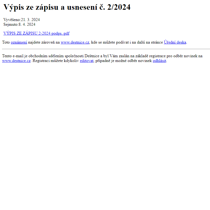Na úřední desku www.destnice.cz bylo přidáno oznámení Výpis ze zápisu a usnesení č. 2/2024