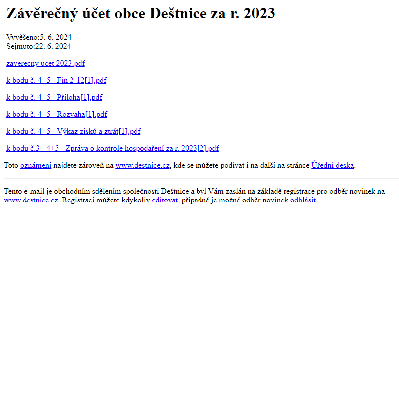 Na úřední desku www.destnice.cz bylo přidáno oznámení Závěrečný účet obce Deštnice za r. 2023