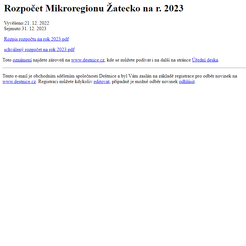 Na úřední desku www.destnice.cz bylo přidáno oznámení Rozpočet Mikroregionu Žatecko na r. 2023