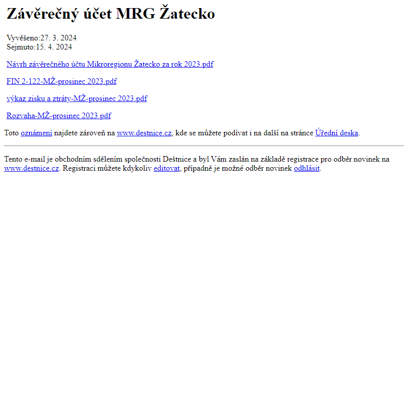 Na úřední desku www.destnice.cz bylo přidáno oznámení Závěrečný účet MRG Žatecko