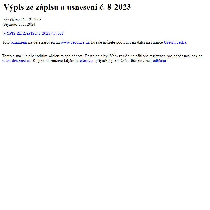 Na úřední desku www.destnice.cz bylo přidáno oznámení Výpis ze zápisu a usnesení č. 8-2023
