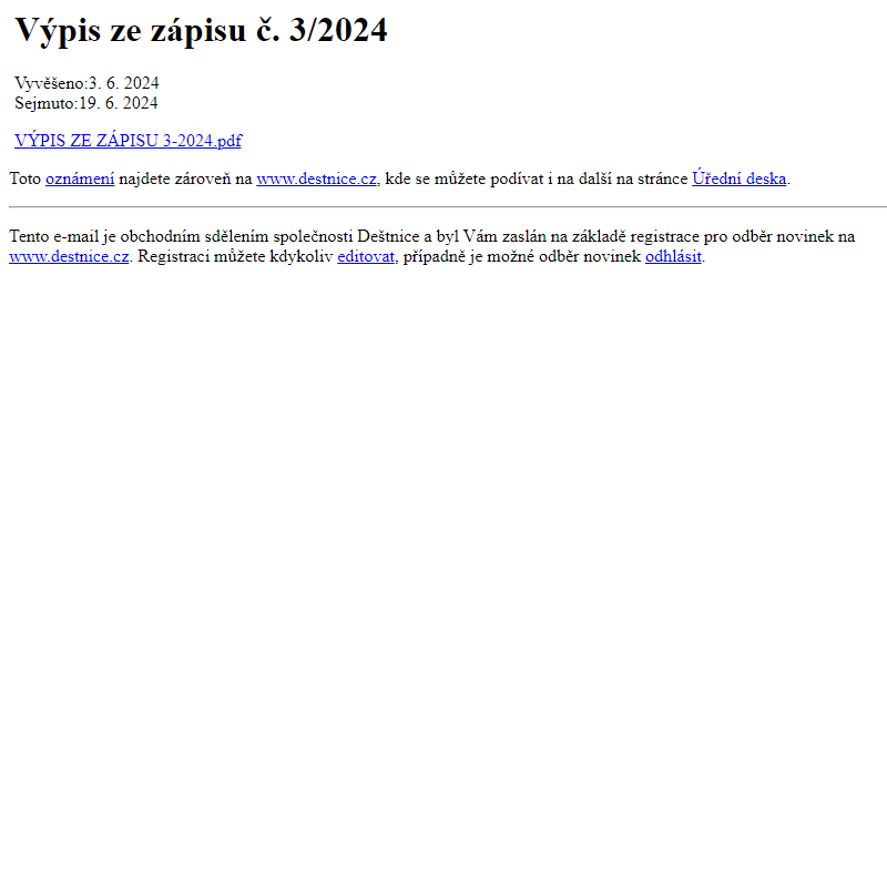 Na úřední desku www.destnice.cz bylo přidáno oznámení Výpis ze zápisu č. 3/2024