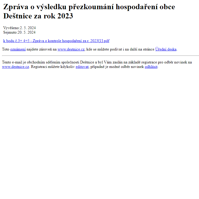 Na úřední desku www.destnice.cz bylo přidáno oznámení Zpráva o výsledku přezkoumání hospodaření obce Deštnice za rok 2023