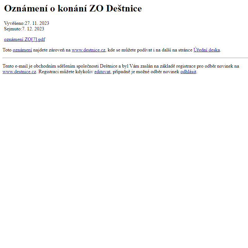 Na úřední desku www.destnice.cz bylo přidáno oznámení Oznámení o konání ZO Deštnice